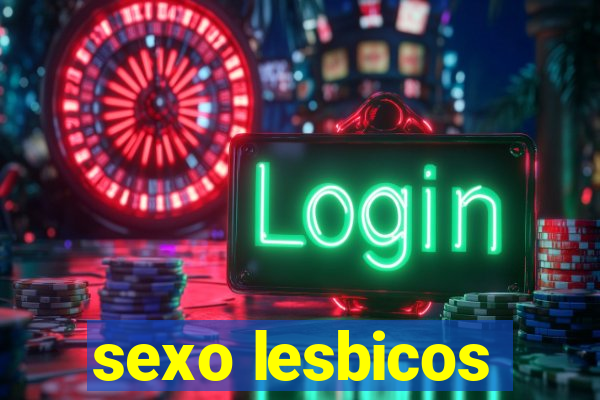 sexo lesbicos